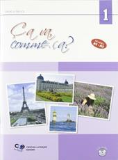 Ça va, comme ça? Livello A1-A2. Per le Scuole superiori. Ediz. illustrata. Con CD Audio