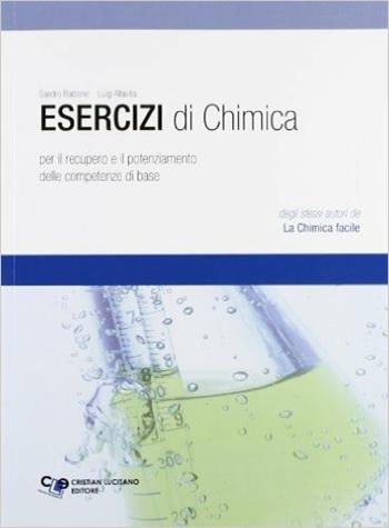 Esercizi di chimica. Con espansione online - Sandro Barbone, Luigi Altavilla - Libro Cristian Lucisano Editore 2013 | Libraccio.it