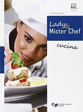 Lady and mister chef. Per gli Ist. professionali alberghieri. Con espansione online