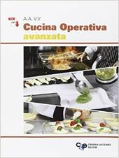 Cucina operativa avanzata. Per gli Ist. professionali. Con e-book. Con espansione online