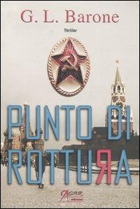 Punto di rottura - G. L. Barone - Libro A.CAR. 2006 | Libraccio.it
