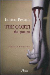 Tre corti da paura - Enrico Pessina - Libro A.CAR. 2008, Brividi & Emozioni | Libraccio.it