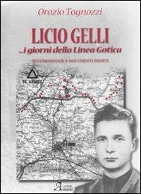 Licio Gelli. I giorni della linea gotica - Orazio Tognozzi - Libro A.CAR. 2008, History Biographic Book | Libraccio.it