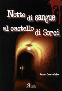 Notte di sangue al castello di Sorci - Amos Cartabia - Libro A.CAR. 2009, Brividi & Emozioni | Libraccio.it