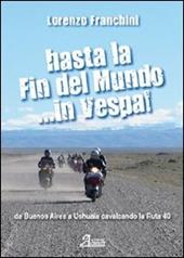 Hasta la fin del mundo... in Vespa!