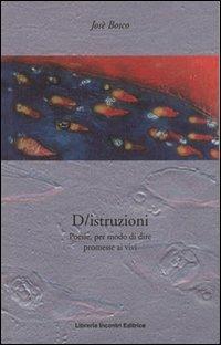 D/istruzioni. Poesie, per modo di dire promesse ai vivi - Josè Bosco - Libro Incontri Editrice, Poesia | Libraccio.it