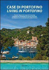 Case di Portofino. Ediz. italiana e inglese - Adriano Bacchella, Sisi Copercini Cazzaniga, Rosellina Archinto - Libro AdArte 2011 | Libraccio.it