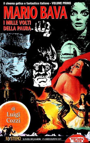 Mario Bava. I mille volti della paura - Luigi Cozzi - Libro Mondo Ignoto 2001, Grande enciclop. cinema di Profondo Rosso | Libraccio.it