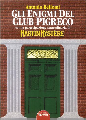 Gli enigmi del club Pigreco. Con la partecipazione straordinaria di Martin Mystère - Antonio Bellomi - Libro Mondo Ignoto 2005, La Biblioteca di Profondo Rosso | Libraccio.it