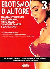 Il cinema erotico italiano dalle origini a oggi. Vol. 3: Erotismo d'autore, film tra rivoluzione e melodramma, Tinto Brass, Salvatore Samperi e Joe D'Amato