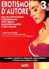 Il cinema erotico italiano dalle origini a oggi. Vol. 3: Erotismo d'autore, film tra rivoluzione e melodramma, Tinto Brass, Salvatore Samperi e Joe D'Amato