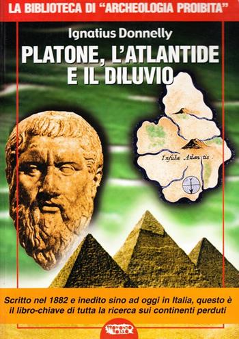 Platone, l'Atlantide e il diluvio - Ignatius Donnelly - Libro Mondo Ignoto 2005, La biblioteca di Archeologia Mysteriosa | Libraccio.it