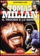 Tomas Milian. Il trucido e lo sbirro - Gordiano Lupi - Libro Mondo Ignoto 2004, Grande enciclop. cinema di Profondo Rosso | Libraccio.it