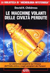 Le macchine volanti delle civiltà perdute