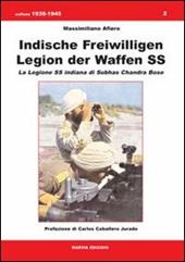 Indische Freiwilligen Legion der Waffen SS. La Legione SS Indiana di Subhas Chandra Bose