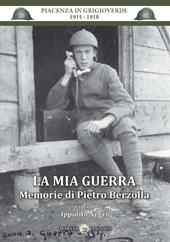 La mia guerra. Memorie di Pietro Berzolla