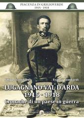 Lugagnano Val D'Arda 1915-1918. Cronache di un paese in guerra