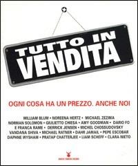 Tutto in vendita. Ogni cosa ha un prezzo. Anche noi  - Libro Nuovi Mondi 2005 | Libraccio.it