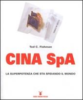 Cina Spa. La superpotenza che sta sfidando il mondo