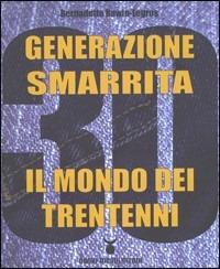 Generazione smarrita. Il mondo dei trentenni - Bernadette Bawin-Legros - Libro Nuovi Mondi 2006 | Libraccio.it