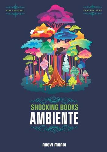 Shocking books. Ambiente  - Libro Nuovi Mondi 2012, Shocking book | Libraccio.it