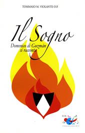 Il sogno. Domenico di Guzmán si racconta