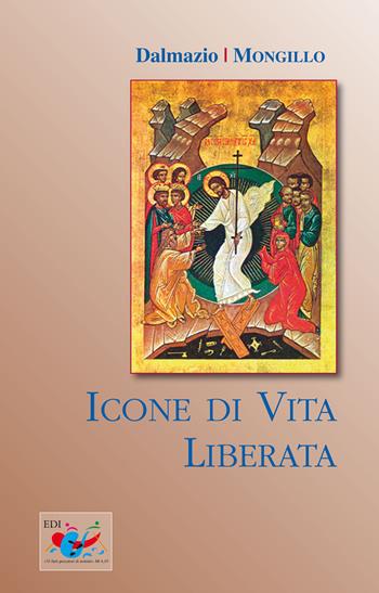Icone di vita liberata - Dalmazio Mongillo - Libro Editrice Domenicana Italiana 2009 | Libraccio.it