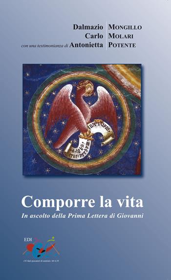 Comporre la vita. In ascolto della prima Lettera di Giovanni - Dalmazio Mongillo, Carlo Molari, Antonietta Potente - Libro Editrice Domenicana Italiana 2008 | Libraccio.it