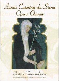 Santa Caterina da Siena. Opera omnia. Testi e concordanze. CD-ROM  - Libro Editrice Domenicana Italiana 2002 | Libraccio.it