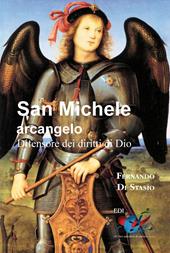 San Michele Arcangelo. Difensore dei diritti di Dio