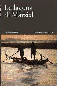 La laguna di Marzial - Gastone Pisoni - Libro nuovadimensione 2006, Scritture | Libraccio.it