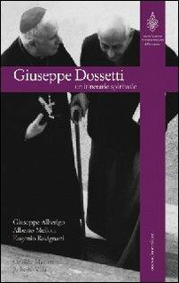 Giuseppe Dossetti. Un itinerario spirituale - Giuseppe Alberigo, Alberto Melloni, Eugenio Ravignani - Libro nuovadimensione 2006 | Libraccio.it