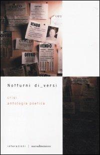 Notturni di versi. La crisi  - Libro nuovadimensione 2010, Interazioni | Libraccio.it