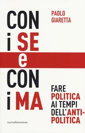 Con i se e con i ma. Fare politica ai tempi dell'antipolitica