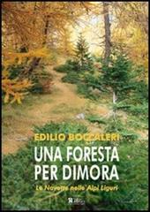 Una foresta per dimora. Le Navette nelle Alpi Liguri