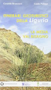 Itinerari geoturistici della Liguria. La media Val Bisagno