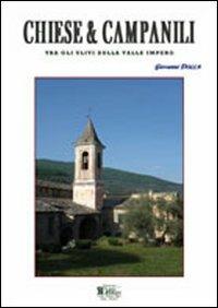 Chiese & campanili. Tra gli ulivi della valle Impero - Giovanni Dolla - Libro Centro Stampa Offset 2010 | Libraccio.it