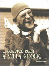 Quattro passi a villa Grock - Ezio Lavezzi - Libro Centro Stampa Offset 2011 | Libraccio.it