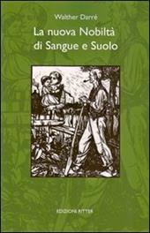 La nuova nobiltà di sangue e suolo