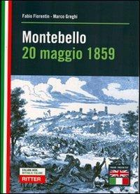 Montebello 20 maggio 1859 - Fabio Fiorentin, Marco Greghi - Libro Ritter 2009, Aude: battaglie italiane | Libraccio.it