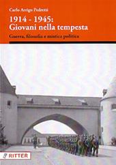 1914-1945: giovani nella tempesta. Guerra, filosofia e mistica politica