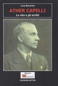 Ather Capelli. La vita e gli scritti - Luca Bonanno - Libro Ritter 2018 | Libraccio.it
