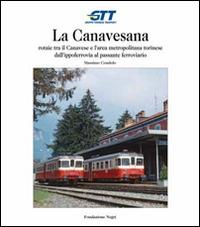 Sassi-Superga: funicolare e tranvia a dentiera nella storia della collina torinese. Ediz. italiana e inglese - Massimo Condolo - Libro Fondazione Negri 2024 | Libraccio.it