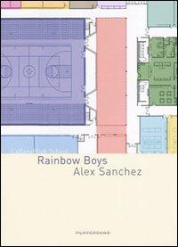 Rainbow boys - Alex Sanchez - Libro Playground 2004, High School.Storie gay dai licei americ. | Libraccio.it