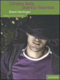 L' ordine della quercia velenosa - Brent Hartinger - Libro Playground 2007, High School.Storie gay dai licei americ. | Libraccio.it