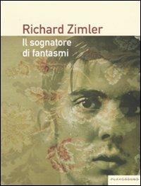 Il sognatore di fantasmi - Richard Zimler - Libro Playground 2007, Liberi e audaci | Libraccio.it