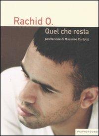 Quel che resta - Rachid O. - Libro Playground 2008 | Libraccio.it
