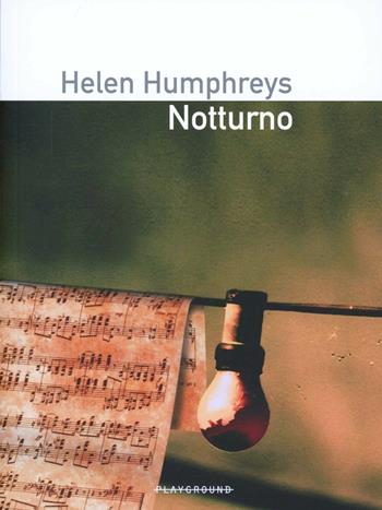 Notturno - Helen Humphreys - Libro Playground 2013 | Libraccio.it