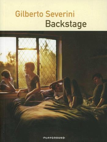 Backstage - Gilberto Severini - Libro Playground 2020 | Libraccio.it