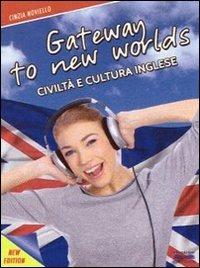 Gateway to new worlds. Con e-book. Con espansione online - Cinzia Noviello - Libro Ellepiesse Edizioni 2013 | Libraccio.it